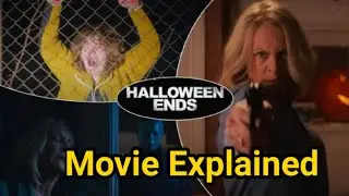 Halloween Ends Movie 2022 Explained (Movies Summery ) hollywood Movies Explained #moviesexplain