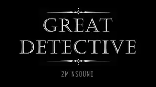 2MinSound - Great Detective (Original Mix 2021)