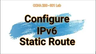 29. Configure IPv6 Static Route