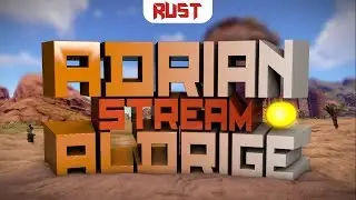 STREAM RUST| Выживание без купюр | 06.03.18