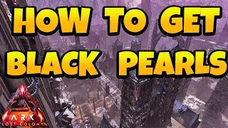 How to Get Black Pearls in ARK Ascended - Lost Colony Map