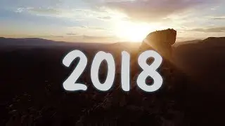 2018 | A Yearly Recap Montage