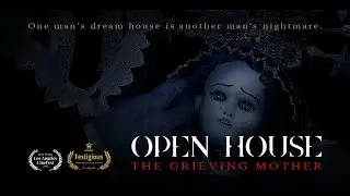 Open House: The Grieving Mother (Trailer)