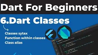 6. Dart Classes | Dart Course For Beginners | Dart Course | Dart tutorial