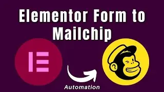 How To Collect Leads From Elementor Forms to Mailchimp Automatically - Beston Keghtor