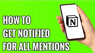 How To Get Notified For All Mentions On Your Page on Notion