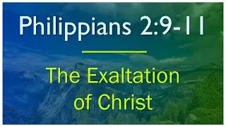 Philippians 2:9-11 - Verse by Verse Bible Study