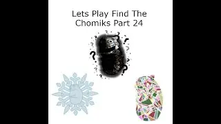 I Got A HAHAHAHAHAHAHAHAHAHAHAHAHA Difficulty Chomik In Find The Chomiks!?!??!??! (Part 24)