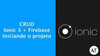Ionic + Firebase #08 - Iniciando projeto de CRUD