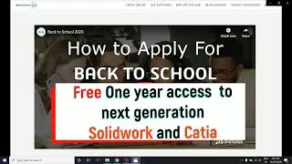 How to apply for Back To School 2020 | Free 1 Year Access to Next Generation Solidwork and Catia |