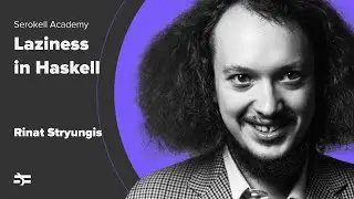 Laziness in Haskell – Rinat Stryungis