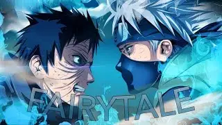 Obito vs Kakashi edit - Fairytale - Naruto edit