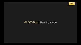How to enable Reading Mode on POCO F1? MIUI 10 for POCO