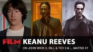 Keanu Reeves on John Wick 2, Bill and Ted 3 ...and Matrix 4?