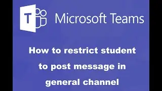 How to restrict student to post message in general channel
