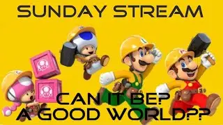 Sunday Stream 5/3/20 Super Mario Maker 2 Worlds. The search for a good World