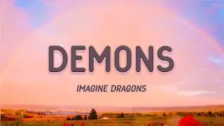 Imagine Dragons - Demons (Lyrics)