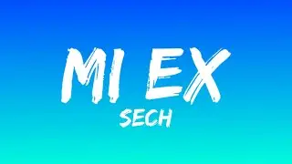 Sech - Mi Ex (Letra/Lyrics)