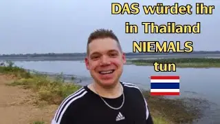 DAS würdet ihr in Thailand NIEMALS tun