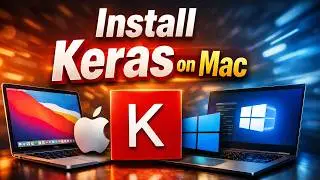How to install Keras on Mac | Installation Mac and  Windows