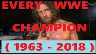 Every WWE Champion Ever ( 1963 - 2018 ) - The Complete History Of The WWE Championship