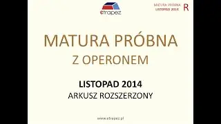 Matura próbna OPERON listopad 2014 matematyka. Arkusz ROZSZERZONY - rozwiązania krok po kroku