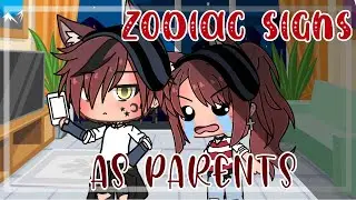 ☆Zodiac signs ||👨‍👩‍👧As parents👨‍👩‍👧||☆