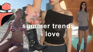 Summer 2023 Trends I Love