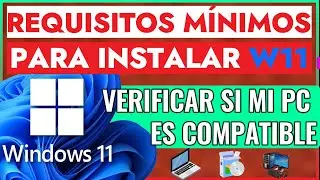 Requisitos minimos para instalar windows 11 ¿Como comprobar si mi PC es compatible con Windows 11?