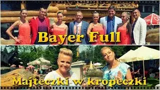 Bayer Full - Majteczki w kropeczki (2017)