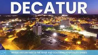 15 Incredible Things You Didn’t Know About DECATUR, Alabama!