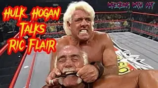 Hulk Hogan talks about Ric Flair             