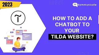How To Add A Chatbot To Your Tilda Website? | 2023