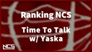 Ranking Every Time To Talk Song on NCS (w/ Yaska)