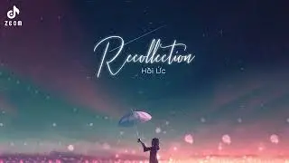 【1 Hour】Recollection | Hồi ức | Nhạc Không Lời | Relaxing Music | Relaxing Instrumental