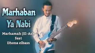 Marhaban Ya Nabi - Marhamah El-Asl feat Dhona elbass