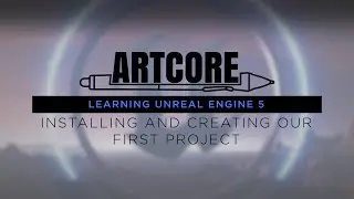 001 Learn UE5 Installing And Creating Our First Project
