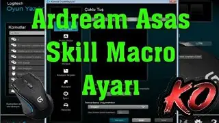Ardream Asas Skill Macro Ayarı. LOGİTECH G300S 