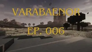 Varabaenor Worldbuilding - Let's Play EP. 006 | Start of Goldstream Castle