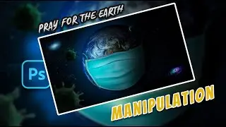 Pray for the Earth | Photoshop Manipulation