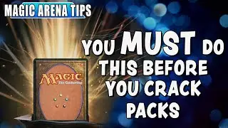 DO THIS BEFORE YOU CRACK PACKS! - MAGIC ARENA TIPS (MTG Arena)