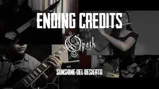 Opeth - Ending Credits (Cover by Sunshine Del Desierto)