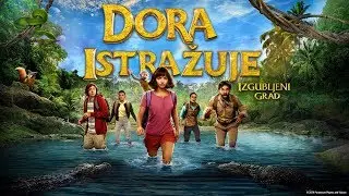 DORA ISTRAŽUJE IZGUBLJENI GRAD | Od 22.8. u kinima | 2019