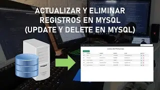 Actualizar y Eliminar Registros en MySQL (UPDATE Y DELETE) - Clase 10