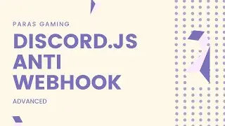DISCORD.JS ANTI WEBHOOKS | TUTORIAL