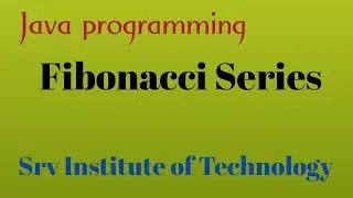 Fibonacci series | How do you write a Fibonacci series in Java? | Fibonacci Series Sequence