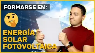 🔅 ¿Dónde aprender de Energía Solar Fotovoltaica de cero hasta avanzado? ➜ Gratis o Formación Premium
