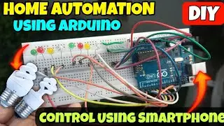 How To Make Home Automation System Using Arduino || Home Automation Using Arduino || Arduino Project