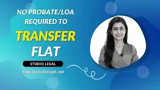 Transfer Flat Without Will, Probate and Letter of Administration | Studio Legal