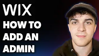 How to Add an Admin on Your Wix Website Easy! (Full 2025 Guide)
